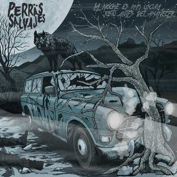 Album Perräs Salvajes: La Noche Es Más Oscura Justo Antes Del Amanecer