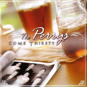 Album Perrys: Come Thirsty