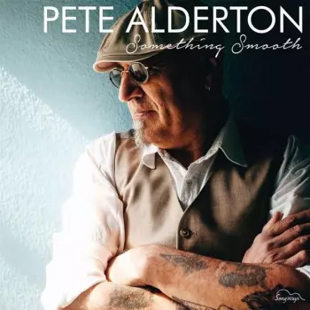 Pete Alderton: Something Smooth