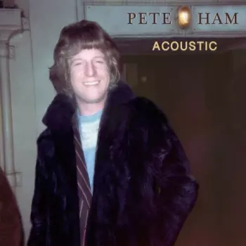 Pete Ham: Acoustic