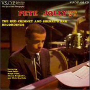Album Pete Jolly: Live In LA: The Red Chimney And Sherry's Bar Recordings