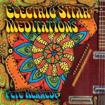 CD Pete Kennedy: Electric Sitar Meditations
