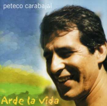 Album Peteco Carabajal: Arde La Vida