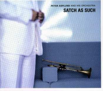 Album Peter Asplund And His Orchestra: Satch As Such