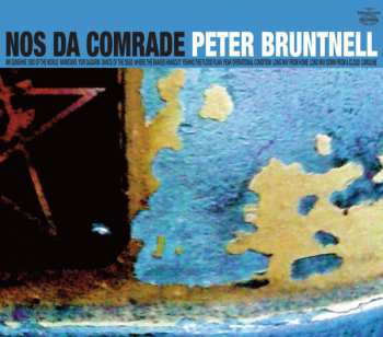 CD Peter Bruntnell: Nos Da Comrade