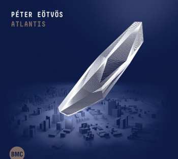CD Peter Eötvös: Atlantis