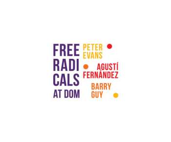 CD Peter Evans: Free Radicals At DOM