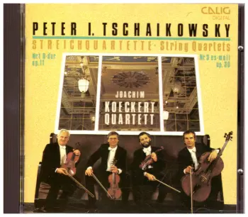 Streichquartette = String Quartets · Nr. 1 D-Dur Op. 11 · Nr. 3 Es-Moll Op. 30