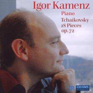 CD Pyotr Ilyich Tchaikovsky: 18 Pieces Op. 72  
