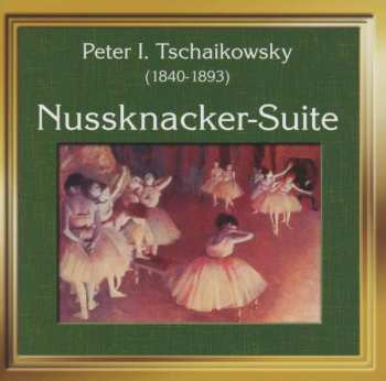 CD Pyotr Ilyich Tchaikovsky: Nußknacker-Suite