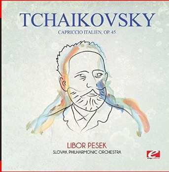 CD Pyotr Ilyich Tchaikovsky: Piano Concerto No. 1, Op 23 - Capriccio Italien, Op 45