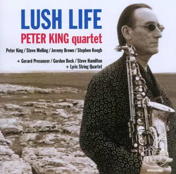 The Peter King Quartet: Lush Life 