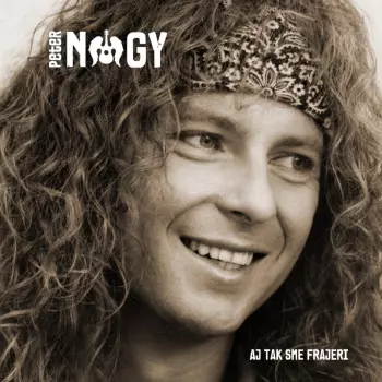 Peter Nagy: Aj Tak Sme Frajeri
