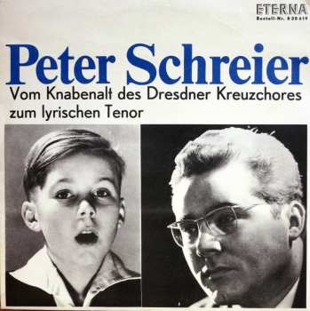 LP Peter Schreier: Vom Knabenalt Des Dresdner Kreuzchores Zum Lyrischen Tenor