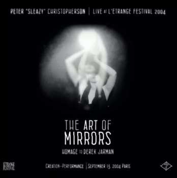 Album Peter Christopherson: Live At L' Etrange Festival 2004 - The Art Of Mirrors (Homage To Derek Jarman)