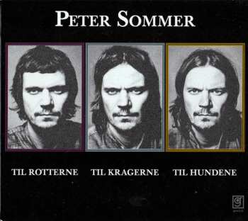 Album Peter Sommer: Til Rotterne, Til Kragerne, Til Hundene