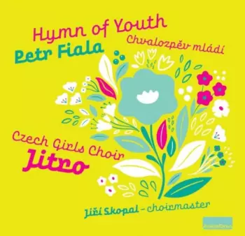 Hymn Of Youth / Chvalozpěv Mládí
