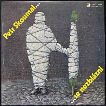 Album Petr Skoumal: ... Se Nezblázni