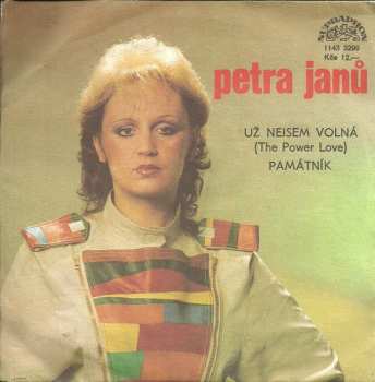 SP Petra Janů: Už Nejsem Volná (The Power Of Love) / Památník