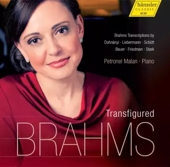 Transfigured Brahms: Brahms Transcriptions By Dohnányi, Liebermann, Schütt, Bauer, Friedman, Stark