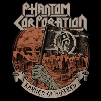 Album Phantom Corporation: Banner Of Hatred