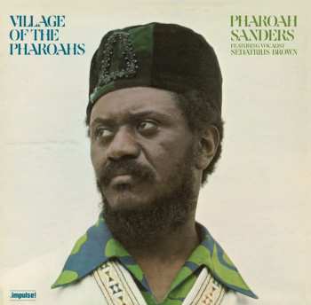 LP Pharoah Sanders: Village Of The Pharoahs