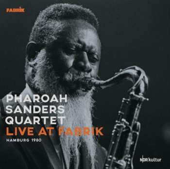 Album Pharoah Sanders Quartet: Live At Fabrik Hamburg 1980