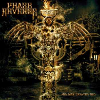 Album Phase Reverse: Phase II: ... And Man Created God