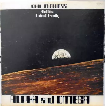 Phil Flowers: Alpha And Omega