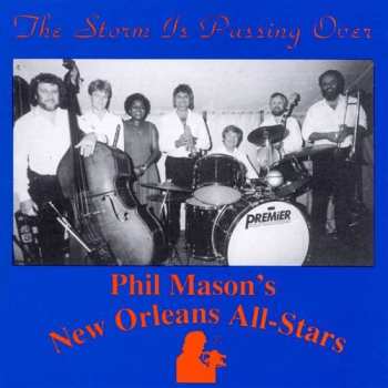 Album Phil Mason's New Orleans All-Stars: The Storm Is Passing Over