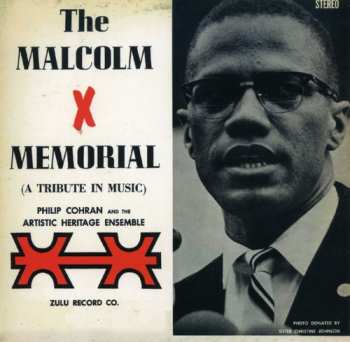 CD Philip Cohran & The Artistic Heritage Ensemble: The Malcolm X Memorial (A Tribute In Music)