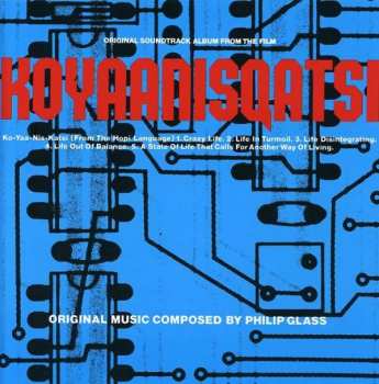 Album Philip Glass: Koyaanisqatsi (Life Out Of Balance) (Original Soundtrack Album From The Motion Picture)