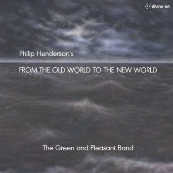 Album Philip Henderson: From The Old World To The New World