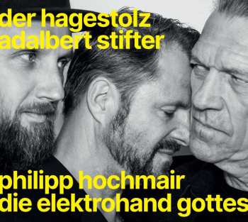 CD Philipp Und Die Elektrohand Gottes Hochmair: Der Hagestolz (adalbert Stifter)