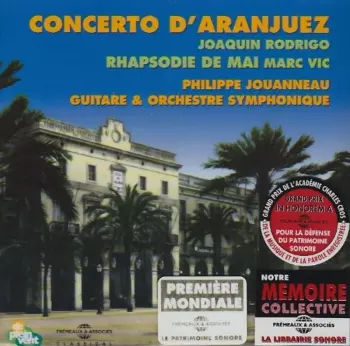 Philippe Jouanneau: Concerto D'Aranjuez - Rapsodie De Mai