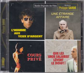 Album Philippe Sarde: L'Homme Aux Yeux D'Argent / Cours Privé / Une Étrange Affaire / Que Les Gros Salaires Lèvent Le Doigt ! (Bandes Originales Des Films)