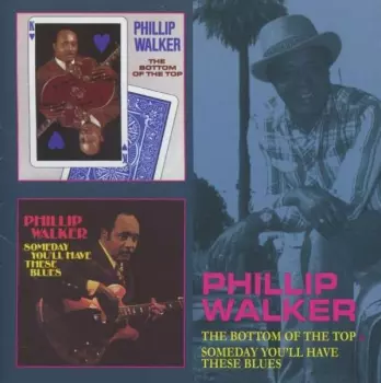 The Bottom Of The Top / Someday You'll Have These Blues