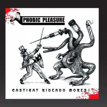 CD Phobic Pleasure: Castigat Ridendo Mores!