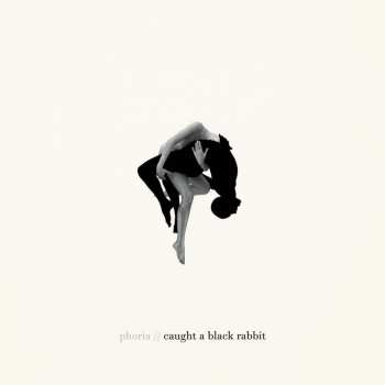 LP Phoria: Caught A Black Rabbit