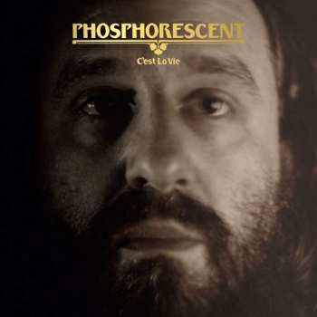LP Phosphorescent: C’est La Vie
