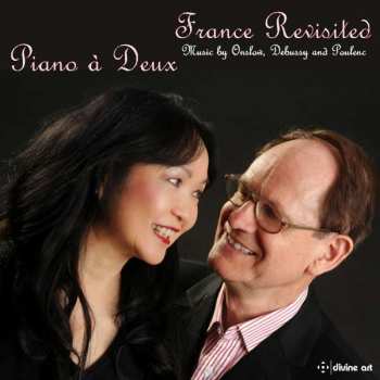 CD Piano à Deux: France Revisited: Music By Onslow, Debussy, And Poulenc