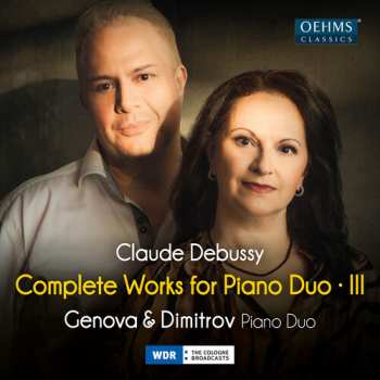 Album Piano Duo Genova & Dimitrov: Claude Debussy: Complete Works For Pno Duo Vol. 3