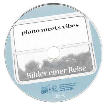 CD Piano Meets Vibes: Bilder Einer Reise