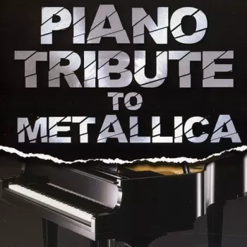 Piano Tribute Players: Piano Tribute To Metallica