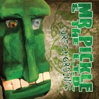 CD Pickle,mr. & The L.t.d.: Wreckordings
