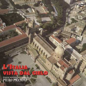 Album Piero Piccioni:  L'Italia Vista Dal Cielo: Emilia - Marche - Sicilia 