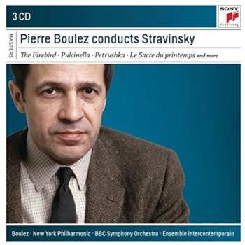 Album Igor Stravinsky: Pierre Boulez Conducts Stravinsky (The Firebird • Pulcinella • Petrushka • La Sacre Du Printemps And More)
