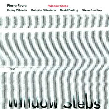 Album Pierre Favre: Window Steps