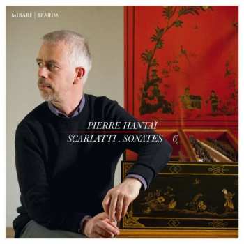 CD Pierre Hantaï: Scarlatti. Sonates 6