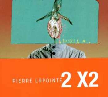 Album Pierre Lapointe: 2 X2